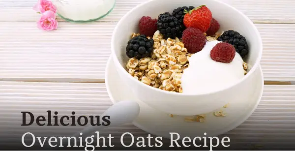 Delicious overnight oats recipe